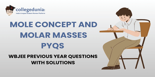 WBJEE PYQs for Mole Concept and Molar Masses with Solutions: Practice WBJEE Previous Year Questions